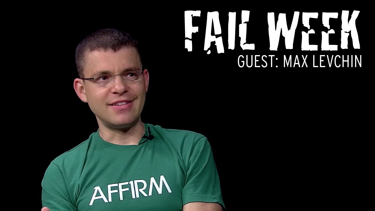 Fail Week: Affirm's Max Levchin on his College Startup