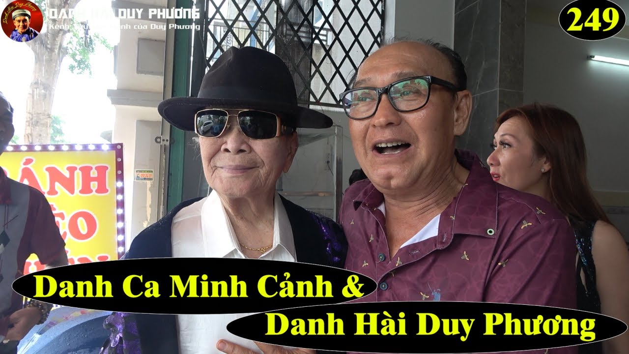 249 - Duy Phương tái ngộ Danh Ca Minh Cảnh tại nhà và những người em từ Mỹ về | Danh hài Duy Phương
