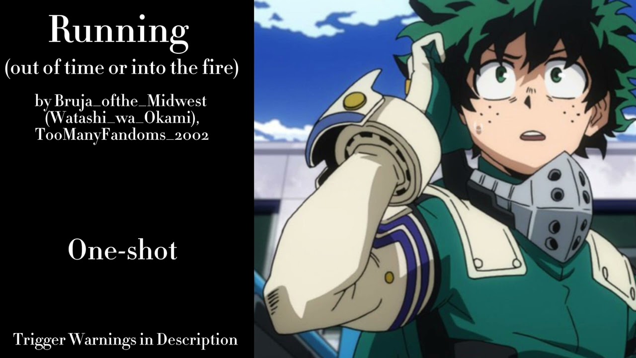 Running (out of time or into the fire) - Podfic (MHA)