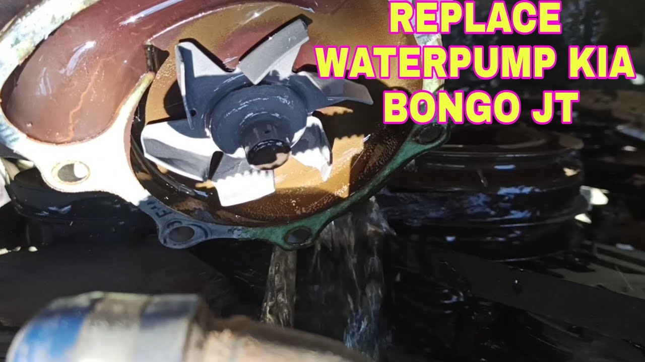 HOW TO REPLACE WATERPUMP KIA BONGO JT
