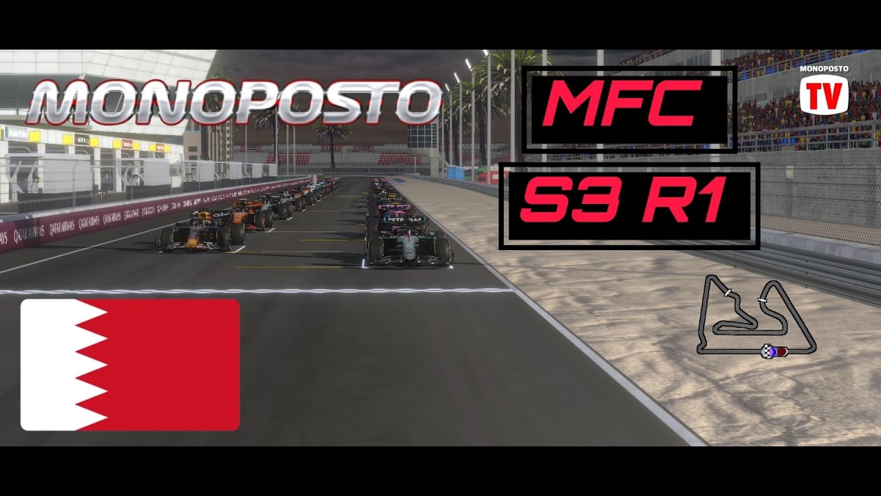 MFC S3 R1 : 🇧🇭 BAHRAIN GRAND PRIX 🇧🇭