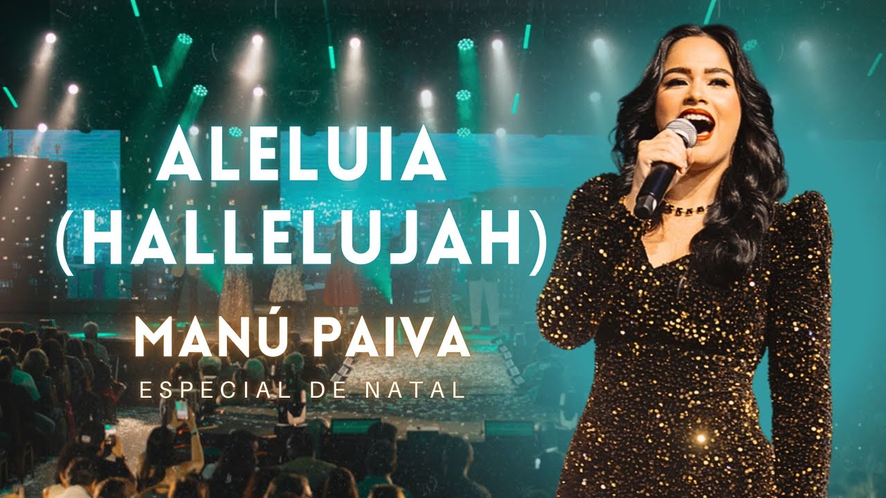Man&uacute; Paiva | Aleluia (Hallelujah) - Especial de Natal 2023
