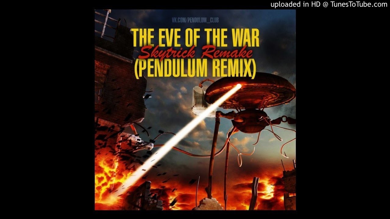 Pendulum - The Eve Of The War (Remake)