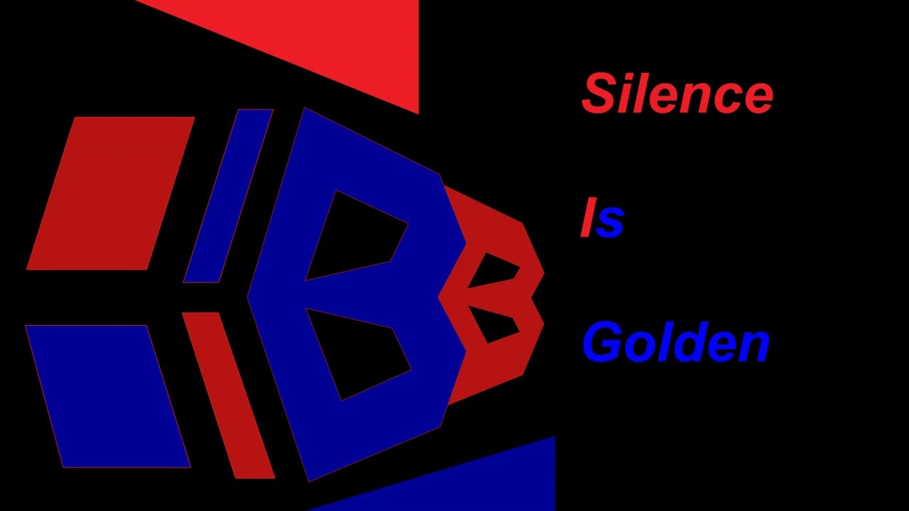 Silence Is Golden
