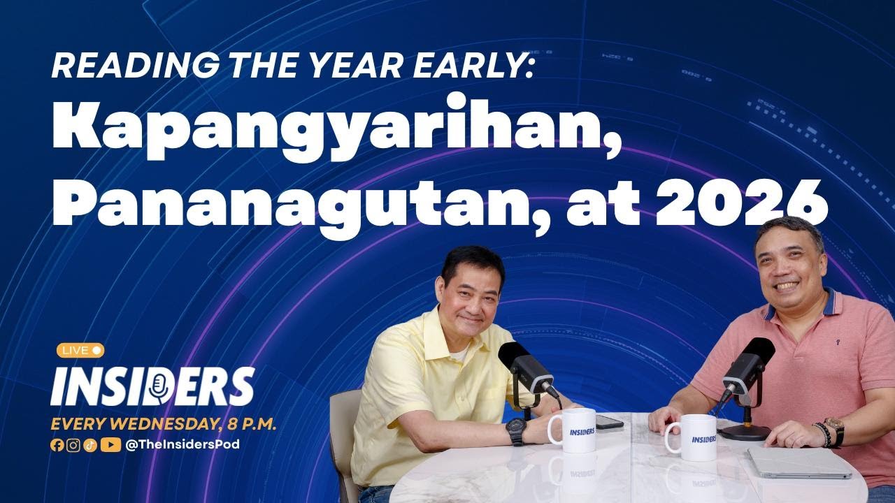 Reading the Year Early: Kapangyarihan, Pananagutan, at 2026 | #INSIDERS Ep. 12