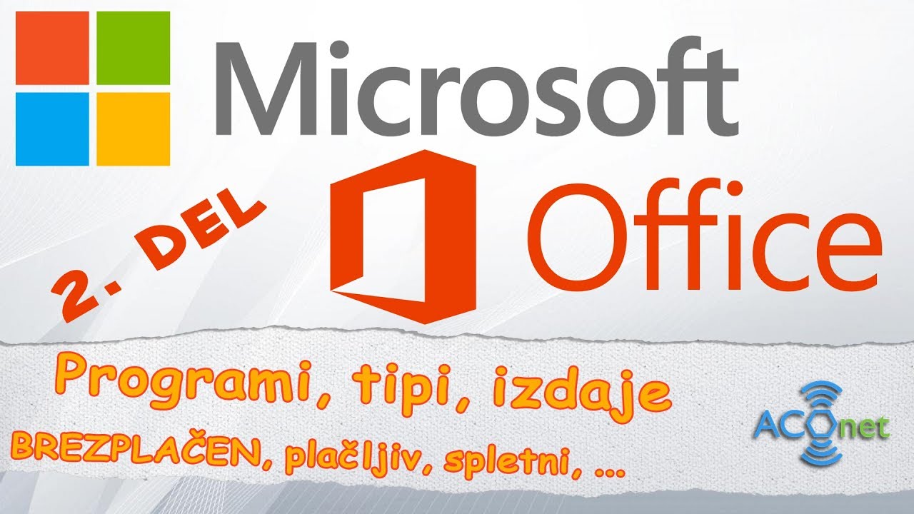 MICROSOFT OFFICE: Programi in izdaje (brezplačni in plačljivi) | 2. od treh delov