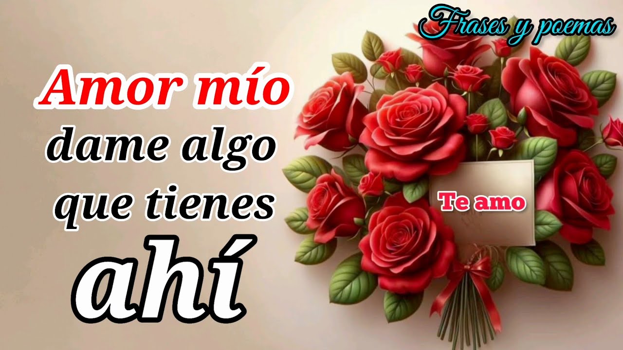 Amor mío dame algo que tienes ahí si quieres saber qué abre el mensaje ♥️