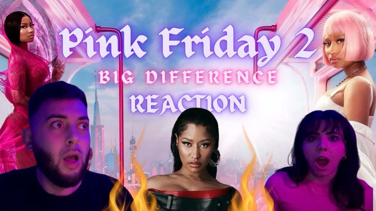 NICKI MINAJ - BIG DIFFERENCE [FIRST TIME REACTION] Pink Friday 2 🤯👀🔥