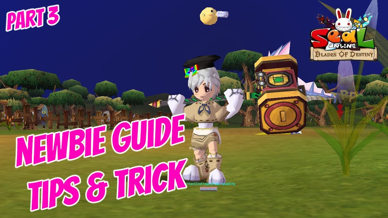 NEWBIE GUIDE #PART 3 SEAL BLADE OF DESTINY
