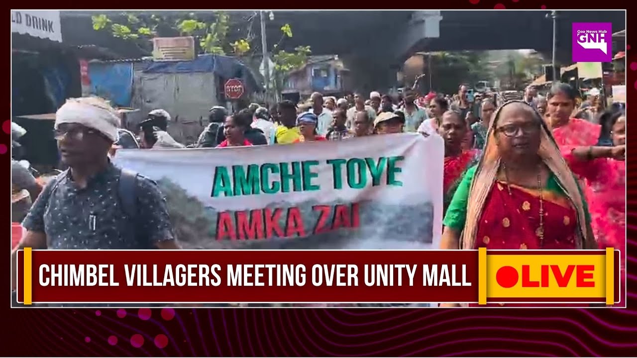 CHIMBEL VILLAGERS MEETING OVER UNITY MALL IN OLD GOA | 30/01/2026 | 🔴GNH_ LIVE