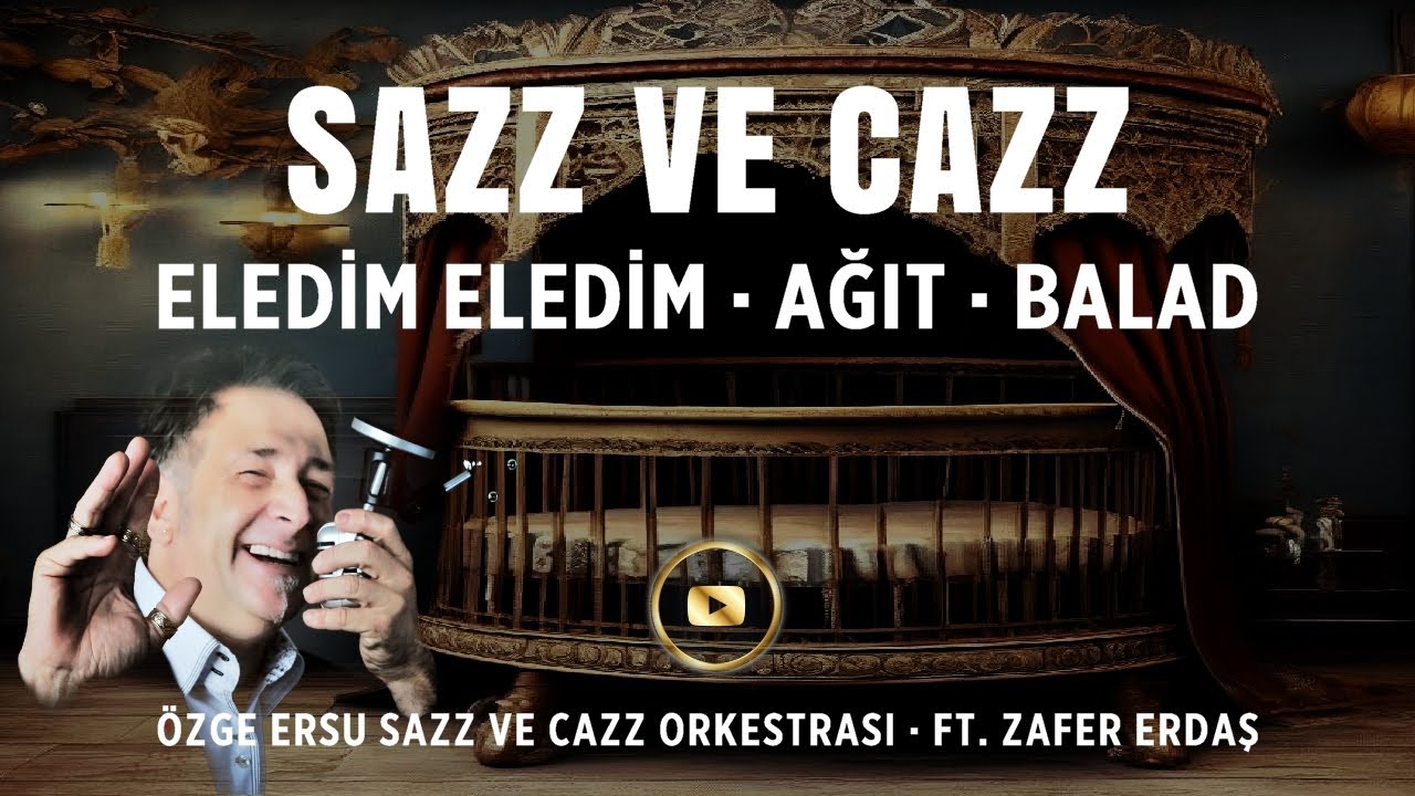 ÖZGE ERSU SAZZ VE CAZZ ORKESTRASI · ELEDİM ELEDİM