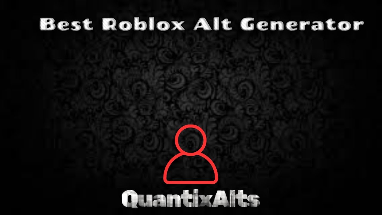 QuantixAlts | Free, Aged, Roblox Accounts, Unlimited Generations!