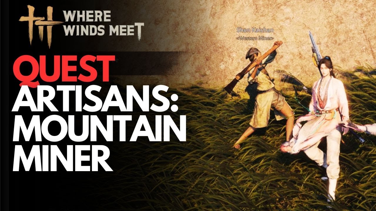 Artisans: Mountain Miner &ndash; Where Winds Meet