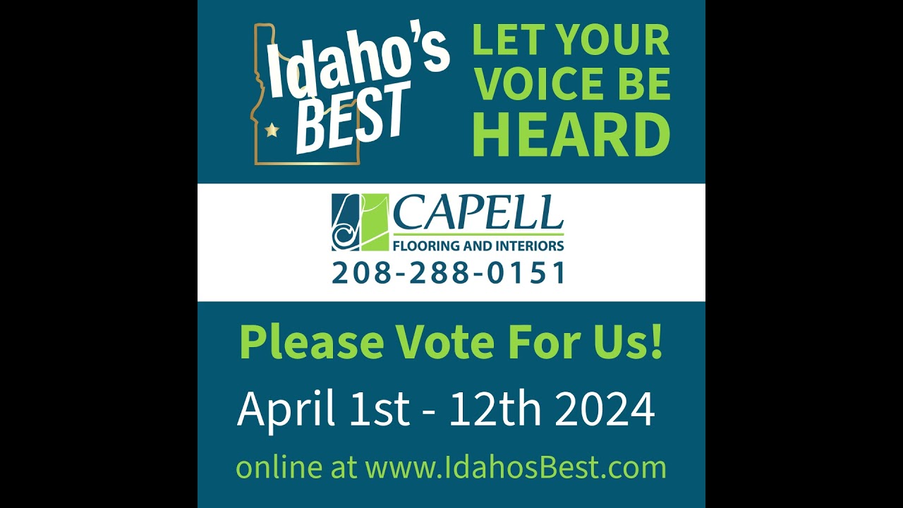 Capell Flooring Idaho's Best 2024 - We need your vote! #capellflooring