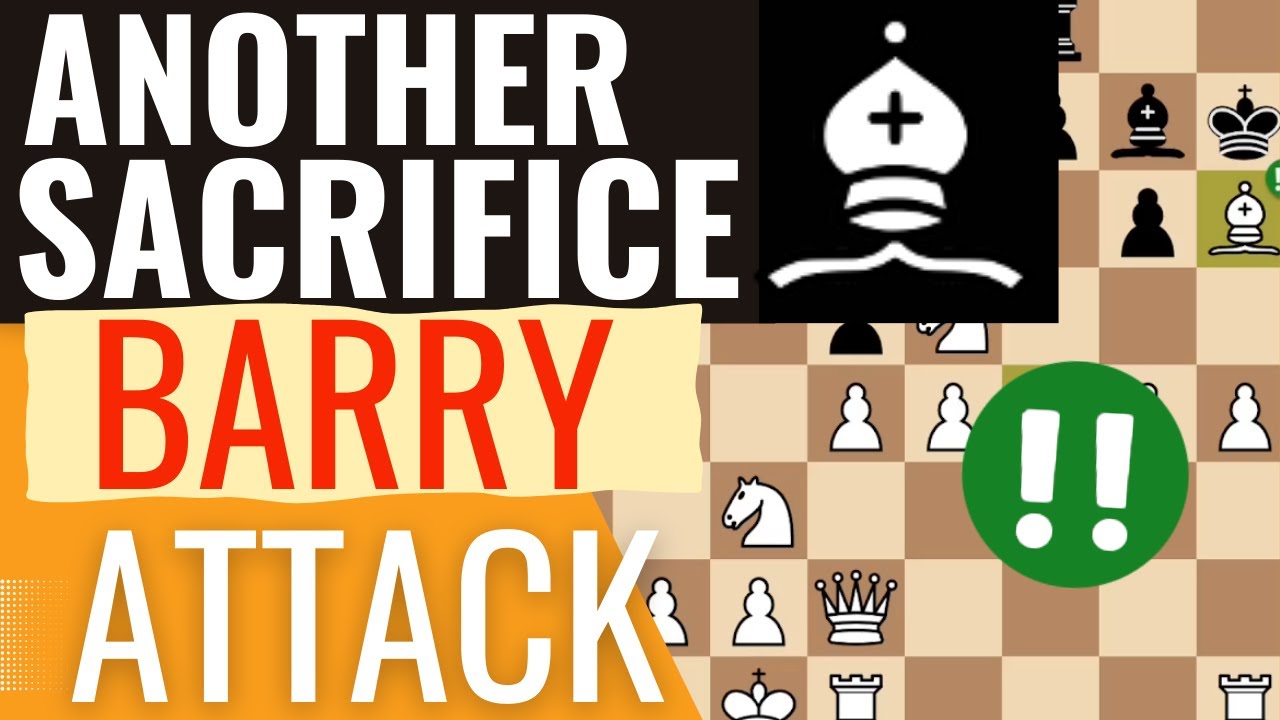 🔥 Mastering the Barry Attack: Unleashing another Classic Bishop Sacrifice! ♟️
