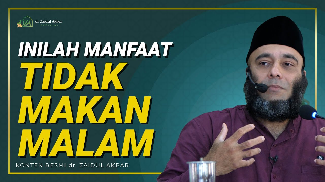 Manfaat Tidak Makan Malam - dr. Zaidul Akbar Official