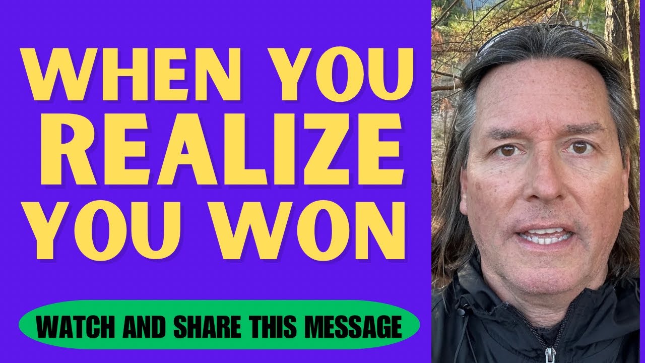 WHEN YOU REALIZE YOU WON