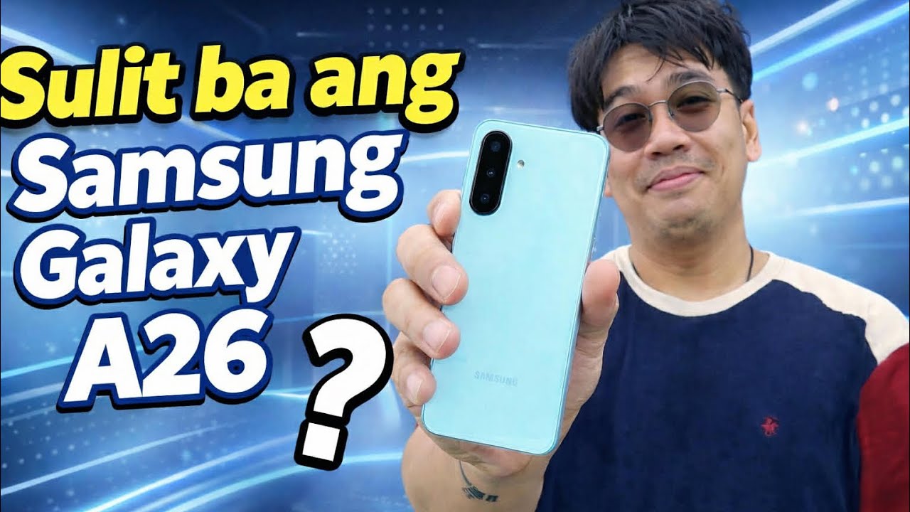 SAMSUNG GALAXY A26 SULIT BA IPURCHASE NGAYON 2026?