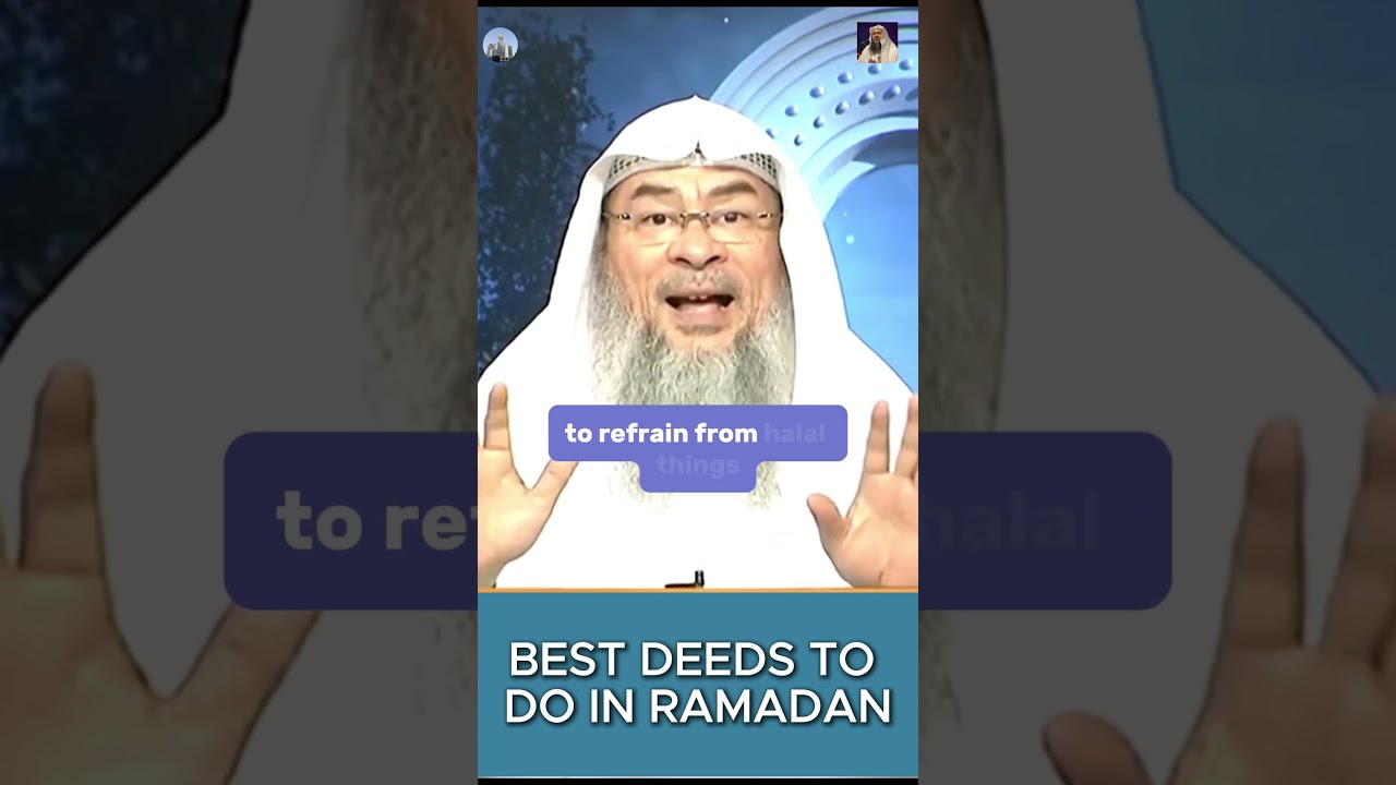 BEST DEEDS TO DO IN RAMADAN | Sheikh Assim |