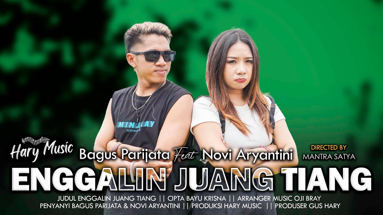 Enggalin Juang Tiang - Bagus Parijata feat Novi Aryantini ( Official Music Video )