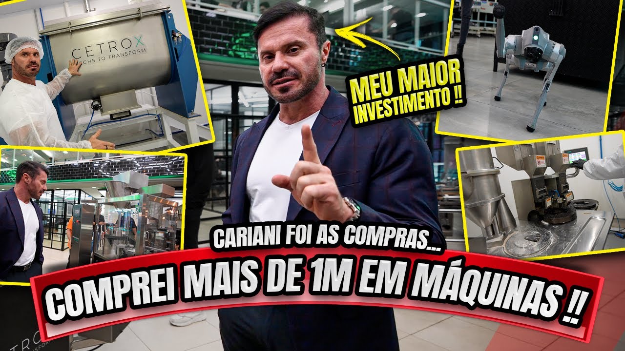 CARIANI GASTOU MAIS DE 1 MILHÃO EM MÁQUINAS PARA SUA EMPRESA !!