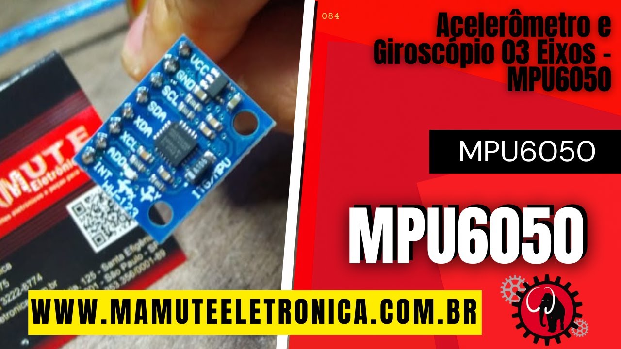 084 - Acelerômetro e Giroscópio 03 Eixos - MPU6050 #vempramamute
