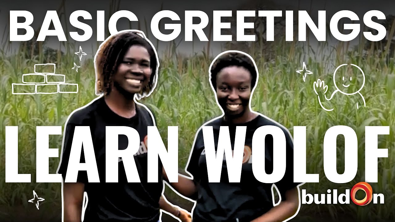 Learn Basic Greetings in Wolof 🇸🇳 | buildOn Trek Language Tips
