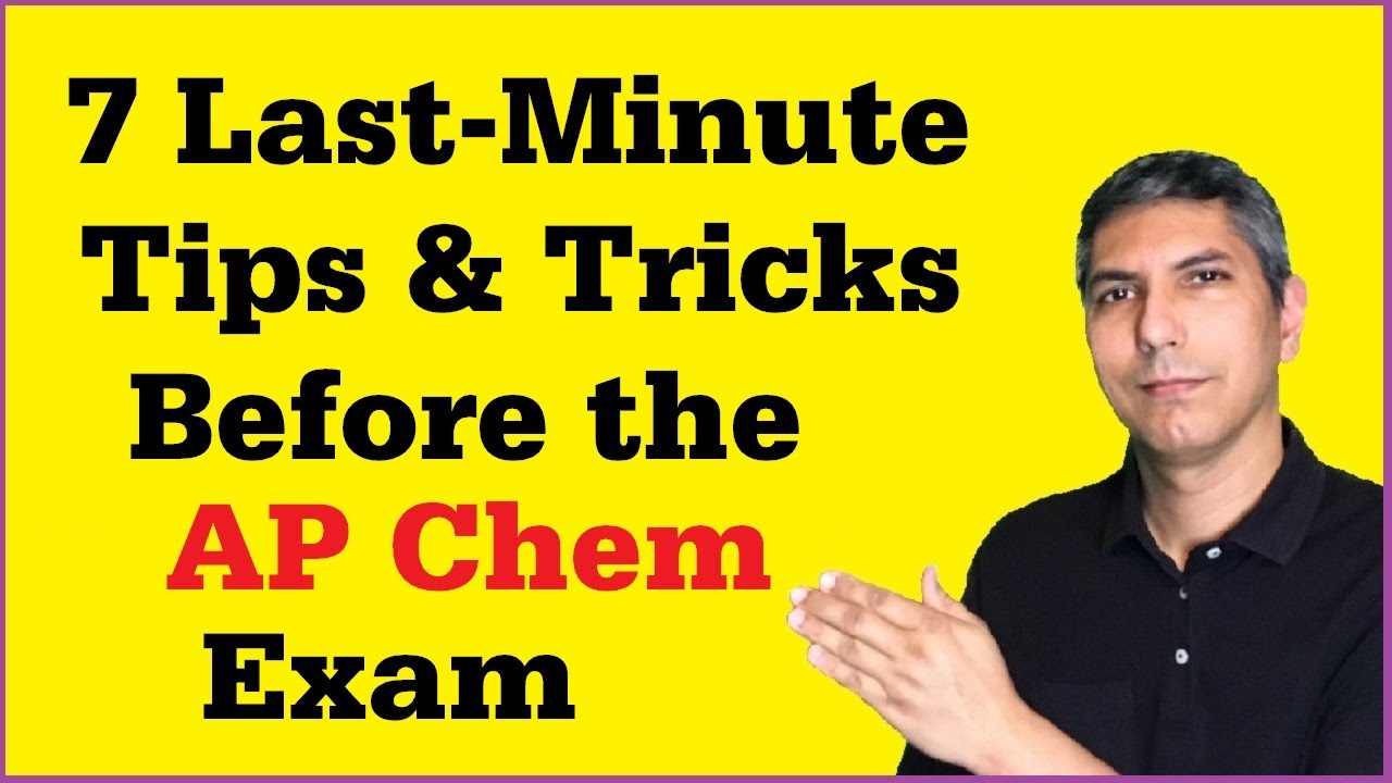 AP Chemistry Last Minute Reminders, Tips, & Tricks - Before the Exam