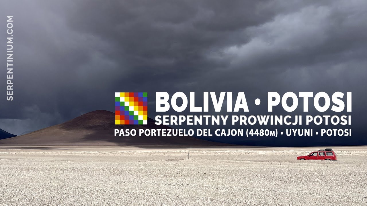 BOLIVIA  • POTOSI - PASO PORTEZUELO DEL CAJON (4480m) • VILLA MAR • RN5 • SAN CRISTOBAL • F5 • UYUNI