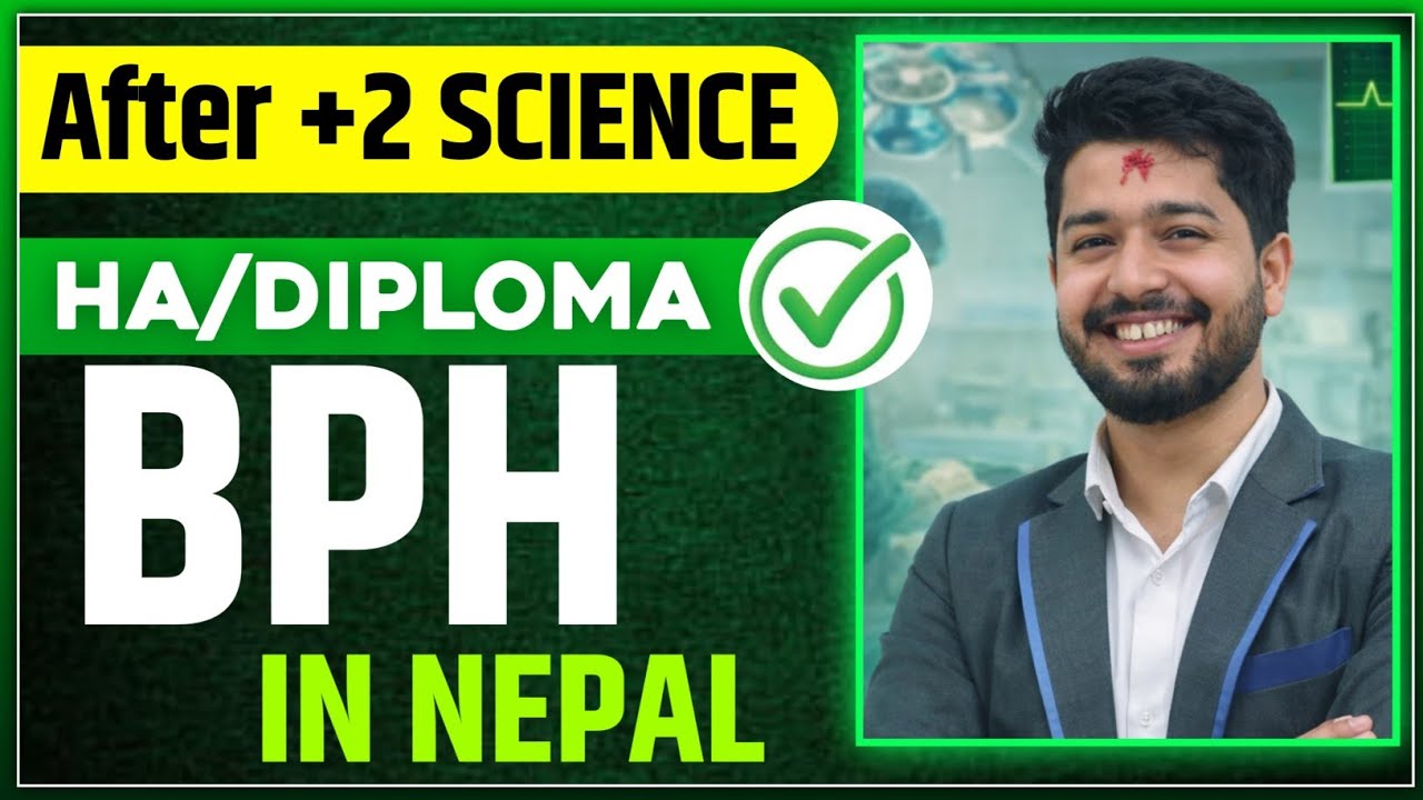 🔥BPH In Nepal ? Who Can Study? Complete BPH Course Detail !#HAOfficial #BPHCourseInNepal #BPHAfterHA