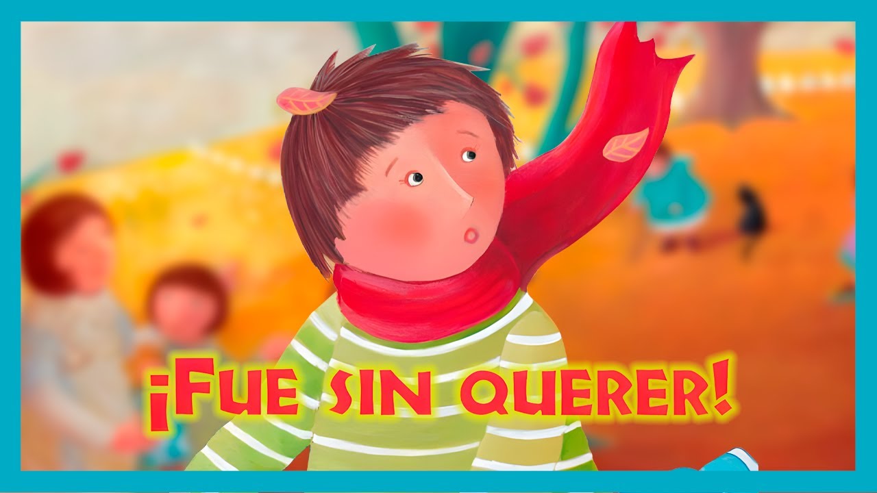 ¡Fue sin querer! - Un cuento sobre errores y aprendizaje