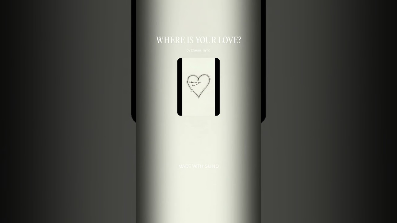 WHERE IS YOUR LOVE? - Async