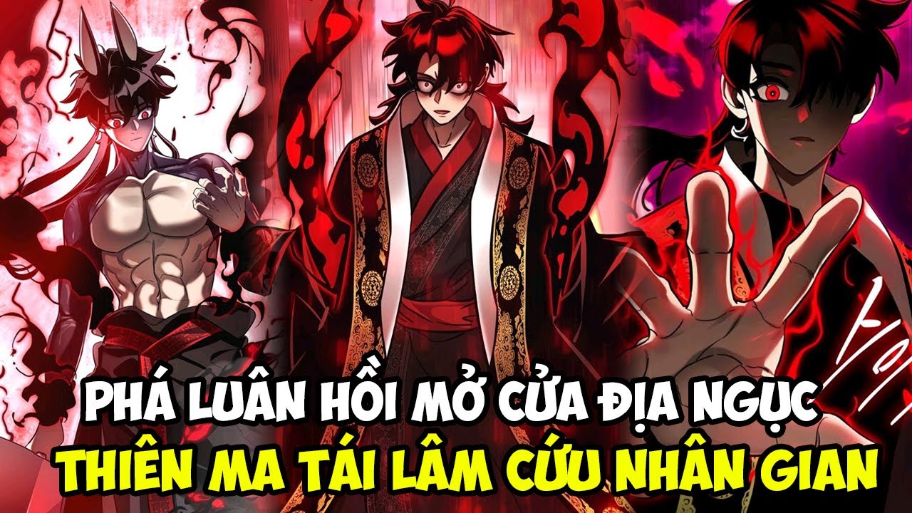 [ Full Bộ 1 ] PHÁ LUÂN HỒI MỞ CỬA ĐỊA NGỤC, THIÊN MA TÁI LÂM CỨU NHÂN GIAN || REVIEW TRUYỆN TRANH