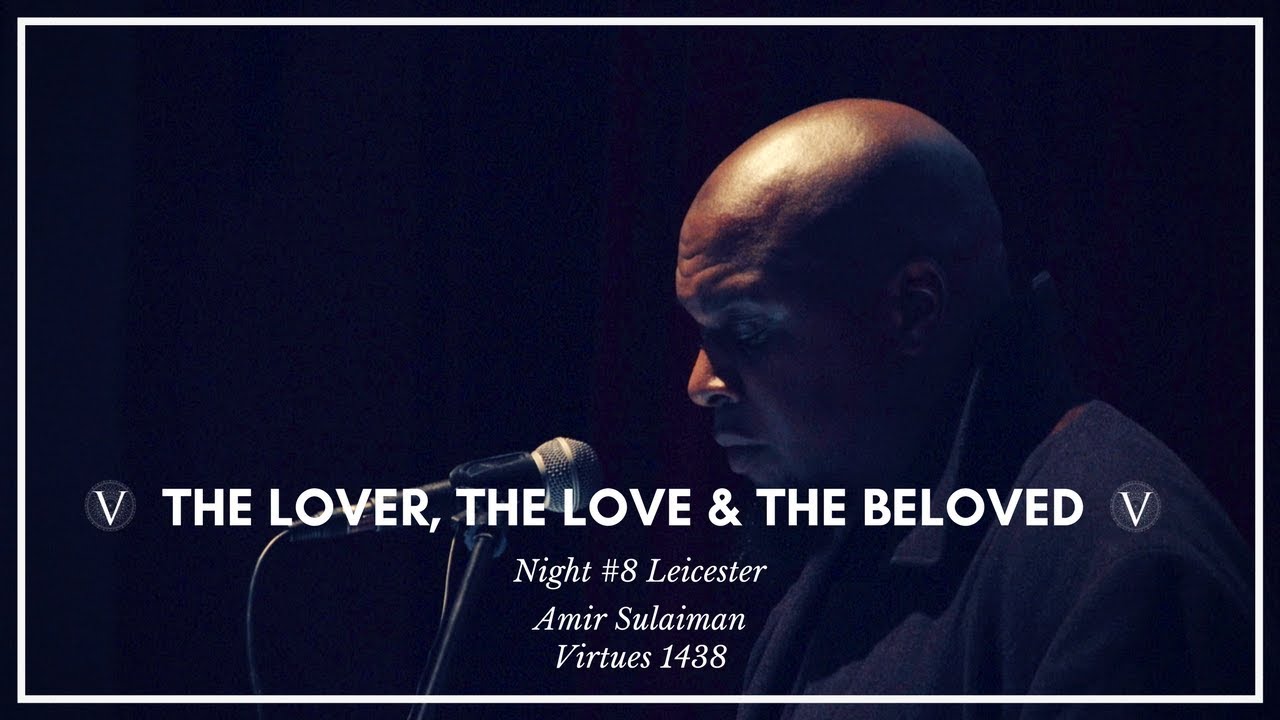 Amir Sulaiman: The Lover, The Love & The Beloved