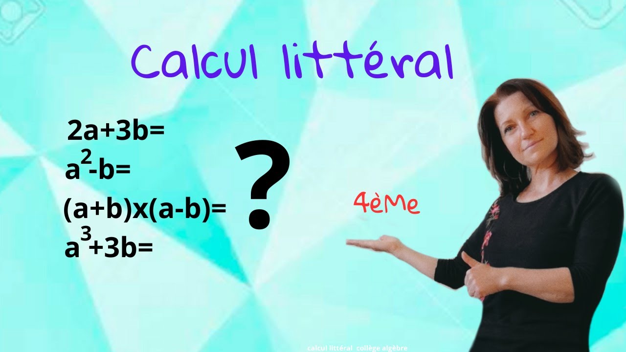 calcul littéral. Mathématiques collège. niveau 4ème. Abonne-toi, c'est gratuit.