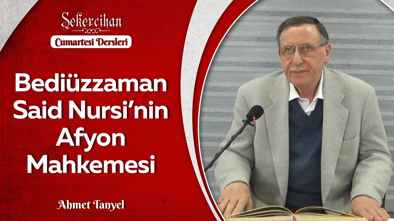 Bediüzzaman Said Nursi'nin Afyon Mahkemesi/Ahmet Tanyel