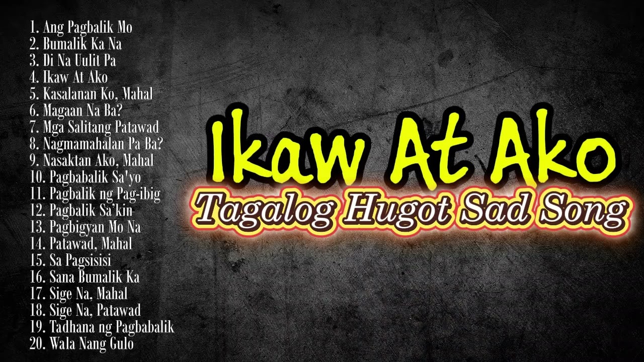 IKAW AT AKO – TAGALOG HUGOT LOVE SONG