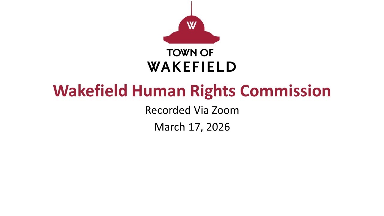 Wakefield Human Rights Commission Meeting: March 17, 2026