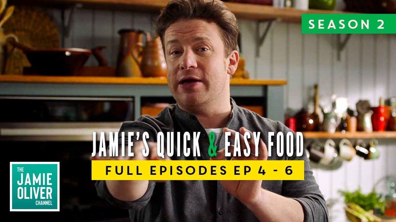 Jamie Oliver Quick & Easy Food Full Episodes 4 - 6 | Season 2