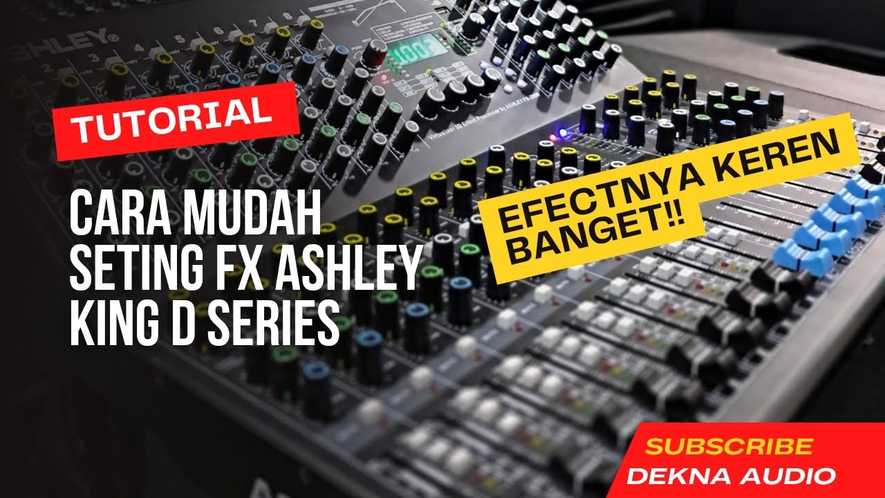 Tutorial Cara Seting Efect Ashley KING D SERIES#mixerashley #mixerterbaru #settingmic