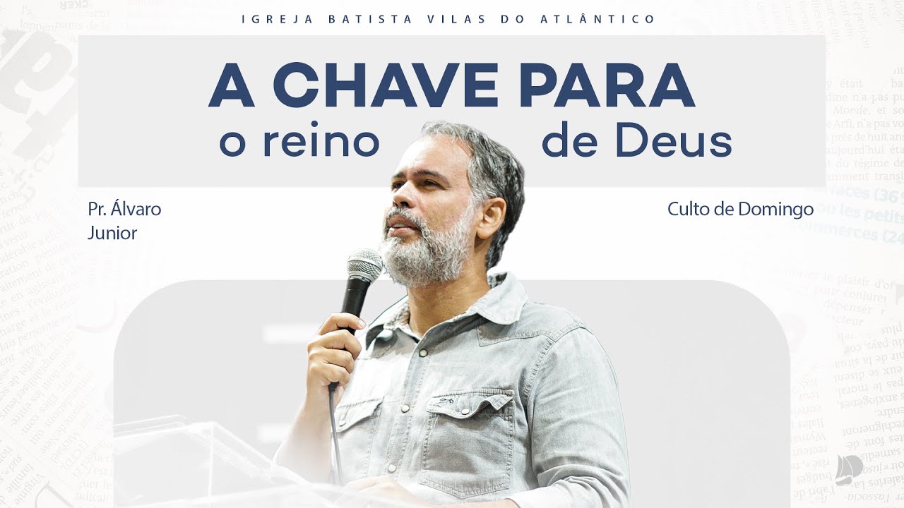 Culto IBVA | A chave para o Reino de Deus | Pr. Álvaro Jr.  - 07/01/24