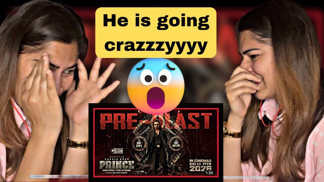 Реакция девушки-пахади на PRINCE Pre Blast😱🔥 | Ид 2026 | Шакиб хан| Дибьенду Б, Т Фарин, Джьотирмойе