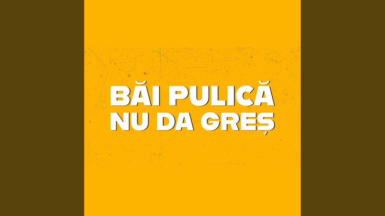Bai pulica nu da gres