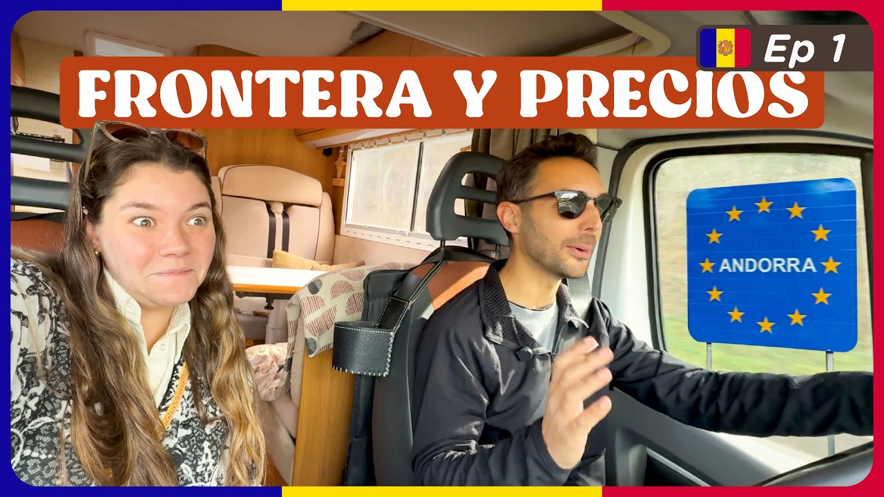 🇦🇩 ANDORRA en motorhome 👉🏼 Precios REALES, fronteras y todo lo que nadie te cuenta