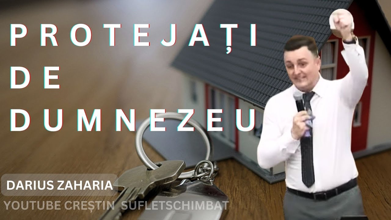 PROTEJAȚI DE DUMNEZEU - DARIUS ZAHARIA - MĂRTURIE 2024