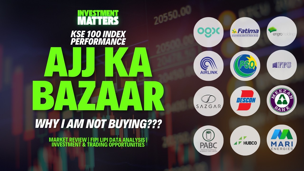 Ajj Ka Bazaar | Why i am not buying? | Don't Let Players Fool you | PSX FIPI LIPI Analysis |