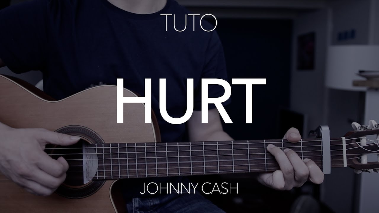 TUTO GUITARE DÉBUTANT : Hurt - Johnny Cash