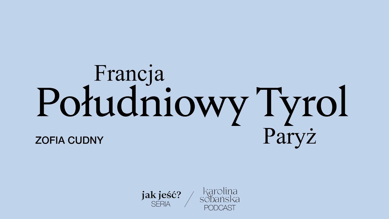 jak jeść: w zgodzie z naturą w Południowym Tyrolu / Zofia Cudny