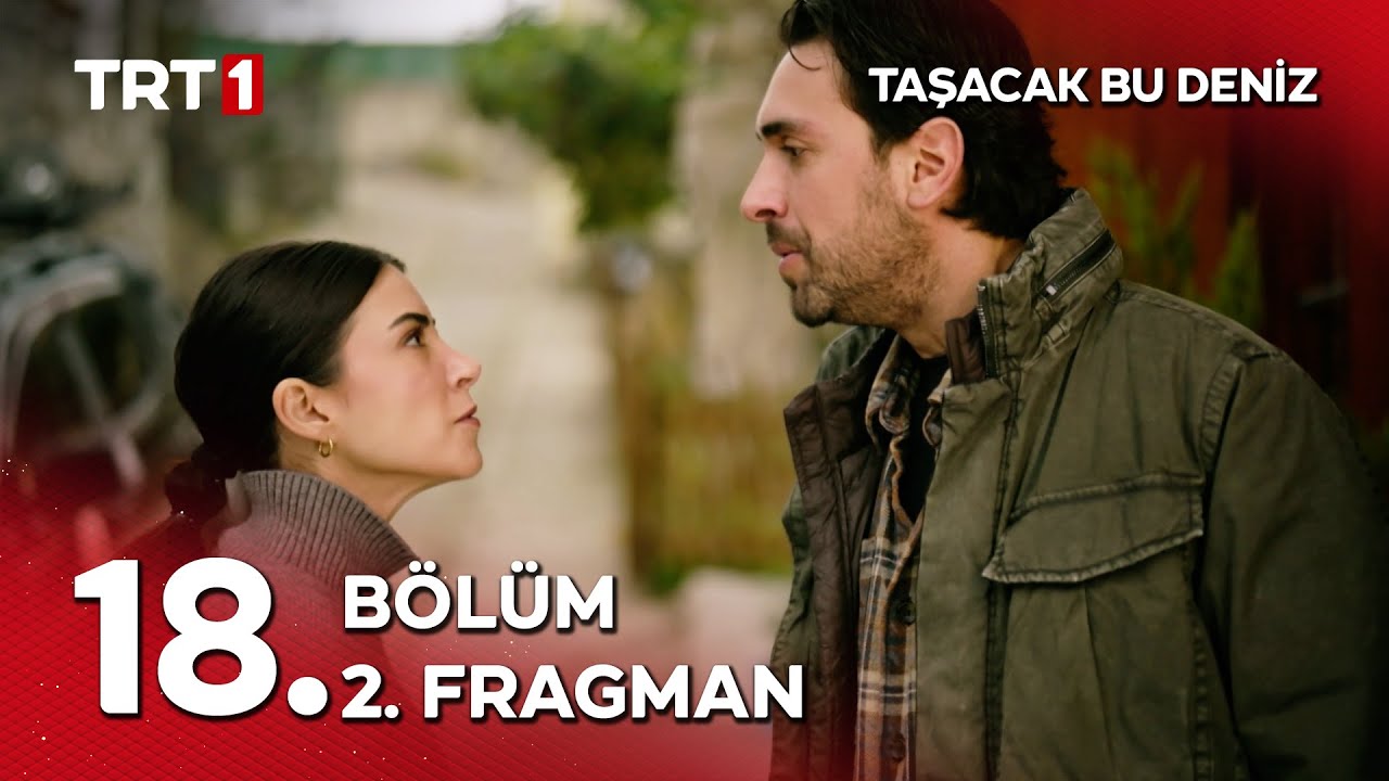 Taşacak Bu Deniz 18. Bölüm 2. Fragman - 