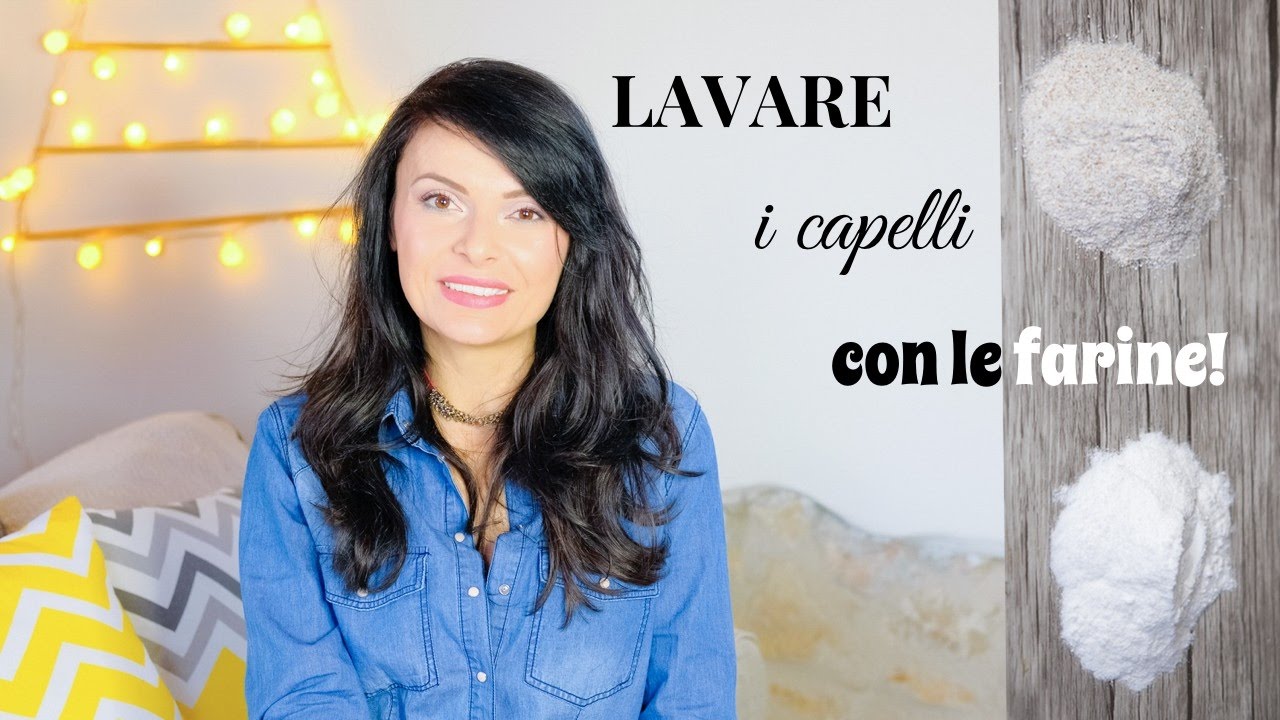 Lavare i capelli in modo naturale con le farine: Farina di CECI e....